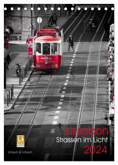 Lissabon Straßen im Licht (Tischkalender 2024 DIN A5 hoch), CALVENDO Monatskalender