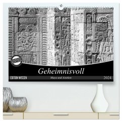 Geheimnisvoll - Maya und Azteken (hochwertiger Premium Wandkalender 2024 DIN A2 quer), Kunstdruck in Hochglanz