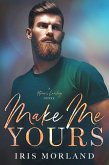 Make Me Yours (eBook, ePUB)