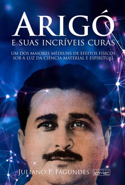 Arigó e suas incríveis curas (eBook, ePUB)