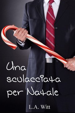 Una sculacciata per Natale (eBook, ePUB) - Witt, L. A.