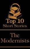 The Top 10 Short Stories - The Modernists (eBook, ePUB)