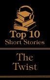 The Top 10 Short Stories - The Twist (eBook, ePUB)