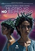 Mi otro yo no es mi amigo (eBook, ePUB)