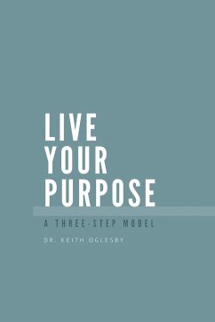 Live Your Purpose - Allen Oglesby, Keith