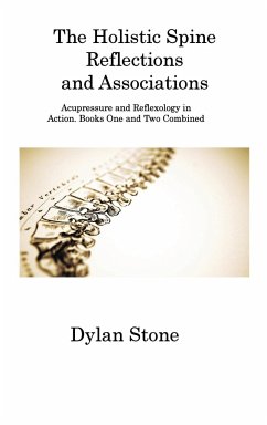 The Holistic Spine Reflections and Associations - Stone, Dylan