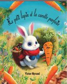 Le petit lapin et la carotte parfaite