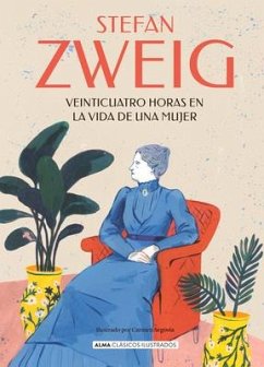 Veinticuatro Horas En La Vida de Una Mujer - Zweig, Stefan