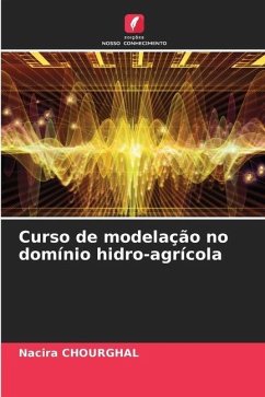 Curso de modelação no domínio hidro-agrícola - CHOURGHAL, Nacira