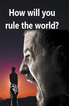 How will You Rule the World - Patel, Abhishek