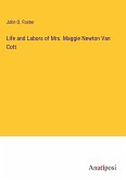 Life and Labors of Mrs. Maggie Newton Van Cott
