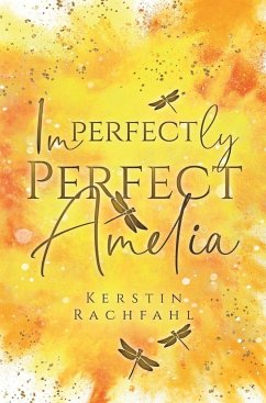 Imperfectly Perfect Amelia - Rachfahl, Kerstin