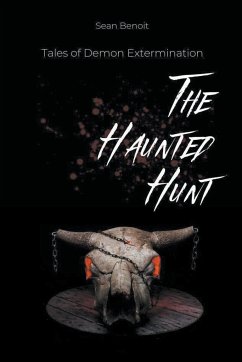 The Haunted Hunt - Benoit, Sean