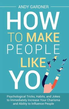 How to Make People Like You - Gardner, Andy