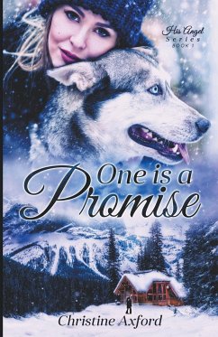 One is a Promise (His Angel Series - Book One) - Axford, Christine