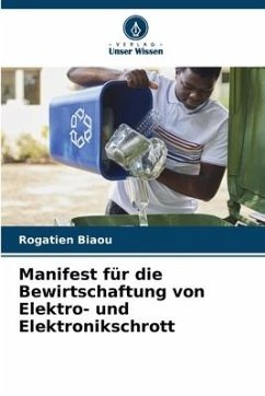 Manifest für die Bewirtschaftung von Elektro- und Elektronikschrott - Biaou, Rogatien