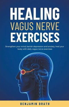 Healing vagus nerve exercises - Drath, Benjamin