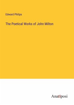 The Poetical Works of John Milton - Philips, Edward