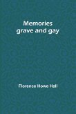 Memories grave and gay