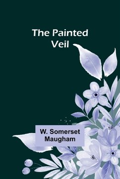 The Painted Veil - Maugham, W.