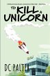 To Kill A Unicorn - Bild 1
