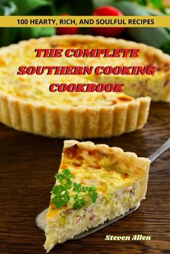 THE COMPLETE SOUTHERN COOKING COOKBOOK - Steven Allen