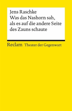 Was das Nashorn sah, als es auf die andere Seite des Zauns schaute - Raschke, Jens