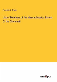 List of Members of the Massachusetts Society Of the Cincinnati - Drake, Francis S.