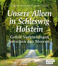 Unsere Alleen in Schleswig-Holstein - Andresen, Dagmar;Gerth, Holger