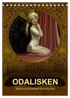 ODALISKEN - BEISCHLÄFERINNEN DES KALIFEN (Tischkalender 2024 DIN A5 hoch), CALVENDO Monatskalender
