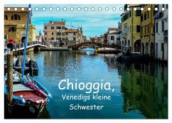 Chioggia - Venedigs kleine Schwester (Tischkalender 2024 DIN A5 quer), CALVENDO Monatskalender - Hampe, Gabi