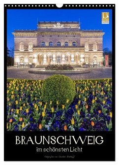 Braunschweig im schönsten Licht (Wandkalender 2024 DIN A3 hoch), CALVENDO Monatskalender