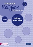 Kursbuch Religion Elementar 8 - Ausgabe 2017 für Bayern. Lehrermaterial