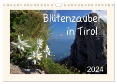 Blütenzauber in Tirol (Wandkalender 2024 DIN A4 quer), CALVENDO Monatskalender