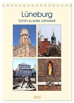 Lüneburg, schön zu jeder Jahreszeit (Tischkalender 2024 DIN A5 hoch), CALVENDO Monatskalender