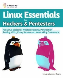 Linux Essentials for Hackers & Pentesters (eBook, ePUB) - Advocate Team, Linux