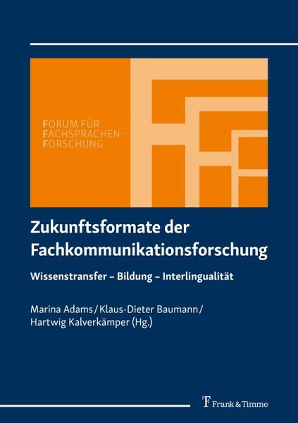 Zukunftsformate der Fachkommunikationsforschung (eBook, PDF) Zukunftsformate der Fachkommunikationsforschung (eBook, PDF)