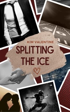 Splitting the Ice (eBook, ePUB) - Valentine, Kim