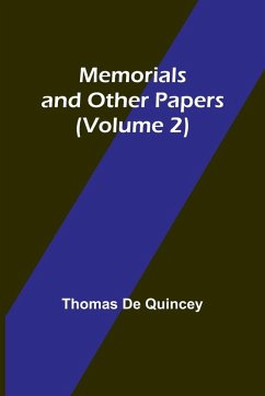 Memorials and Other Papers (Volume 2) - Quincey, Thomas De