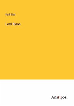 Lord Byron - Elze, Karl