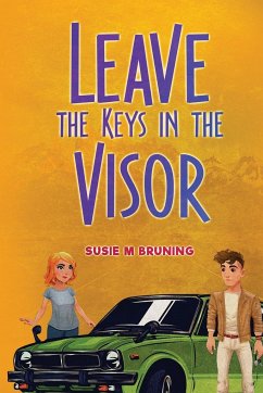 Leave the Keys in the Visor - M. Bruning, Susie