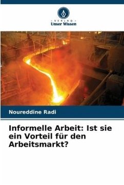 Informelle Arbeit: Ist sie ein Vorteil für den Arbeitsmarkt? - Radi, Noureddine