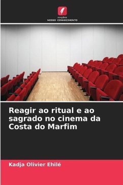 Reagir ao ritual e ao sagrado no cinema da Costa do Marfim - Ehilé, Kadja Olivier