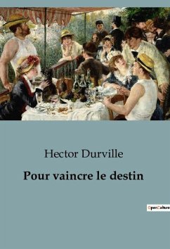Pour vaincre le destin - Durville, Hector