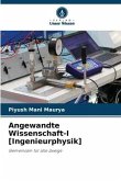 Angewandte Wissenschaft-I [Ingenieurphysik]