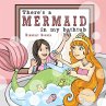 There's a MERMAID in my bathtub - Bild 1