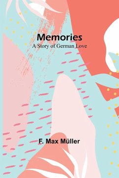 Memories - Müller, F. Max