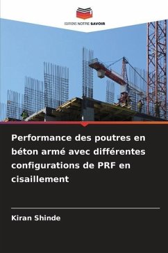 Performance des poutres en béton armé avec différentes configurations de PRF en cisaillement - Shinde, Kiran