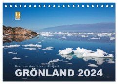 Rund um den Ilulissat Eisfjord - GRÖNLAND 2024 (Tischkalender 2024 DIN A5 quer), CALVENDO Monatskalender