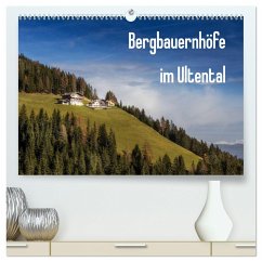 Bergbauernhöfe im Ultental (hochwertiger Premium Wandkalender 2024 DIN A2 quer), Kunstdruck in Hochglanz
